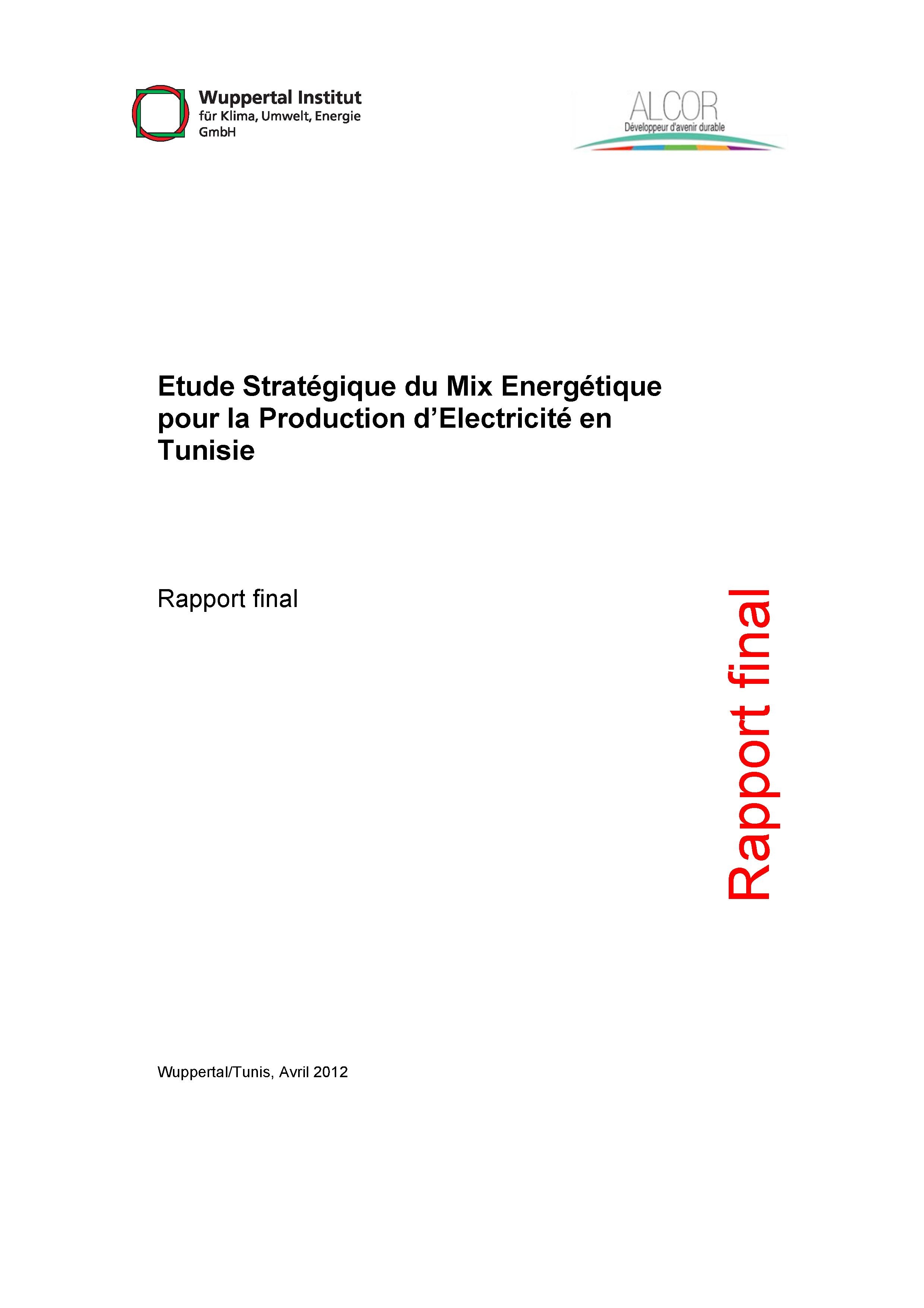 « Etude Stratégique du Mix Energétique pour la Production d’Electricité en Tunisie », Wuppertal Institut/Alcor/GIZ (2012)